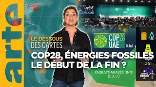 COP28 : énergies fossiles, le début de la fin ? | Le dessous des cartes - L'essentiel | ARTE