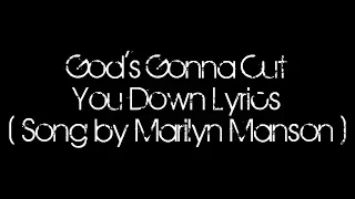 God's Gonna Cut You Down Lyrics ( Song by Marilyn Manson )