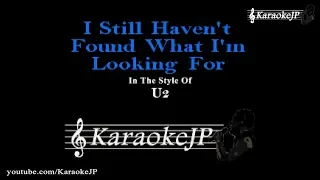 I Still Haven't Found What I'm Looking For (Karaoke) - U2