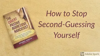 How To Stop Second Guessing Yourself