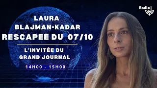 Laura Blajman-Kadar, rescapée du 7 octobre : "Je suis déçue du manque d'empathie envers Israël"