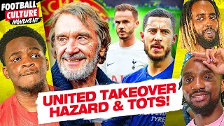 Sir Jim Ratcliffe WINS Man United Takeover! Eden Hazard's Legacy & TOTS! | The FCM Podcast #5