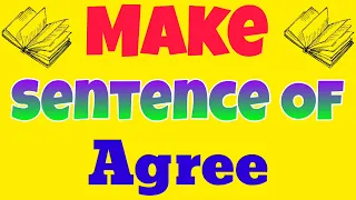 agree sentence english | make sentence of agree | agree ka make sentence | agree ka sentence