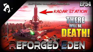 Zirax Radar Station Part1 | Ep54 | Empyrion Galactic Survival | Reforged Eden 1.7