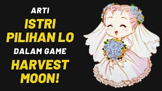 Arti ISTRI PILIHAN lo dalam game HARVEST MOON!