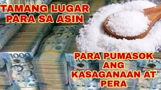 TAMANG LUGAR KUNG SAAN DAPAT ILAGAY ANG ASIN PARA UMAKIT NG KASAGANAAN AT PERA SA BUHAY AT BAHAY