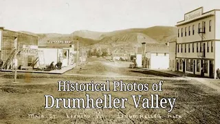 Historical Photos of Drumheller Valley including Rosedale, Wayne, East Coulee, Dorothy and more!