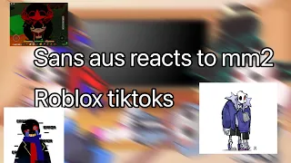 Sans aus reacts to mm2 Roblox tiktoks || murder mystery - NOT PART 3!! - || made by maidkitty