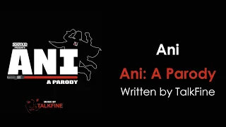 Ani - Ani: A Parody (Lyrics)