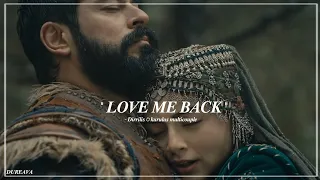 MultiCouples || "Love Me back" || Dirrilis Ertugrul & Kurulus Osman edit