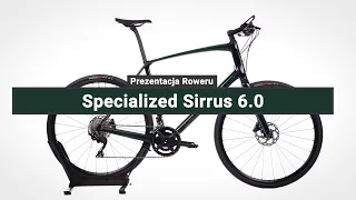 Rower Fitness Specialized Sirrus 6.0 - Prezentacja roweru