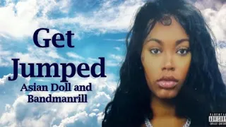 Asian Doll -  Get Jumped Feat Bandmanrill (Lyrics)