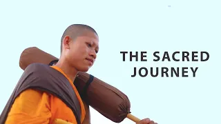 The Sacred Journey (A Monk's Pilgrimage) | Original Buddhist Documentary