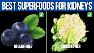 15 Superfoods For Your Kidneys You Need To Know