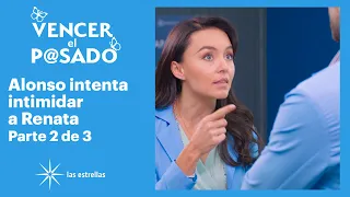 Vencer el pasado 2/3: Renata le pone un alto a Alonso | C-71