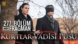 Kurtlar Vadisi Pusu 277. Bölüm Fragmanı