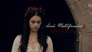 ·Ｓａｄ Ｍｕｌｔｉｆａｎｄｏｍ 💧 - Why It Hurts?