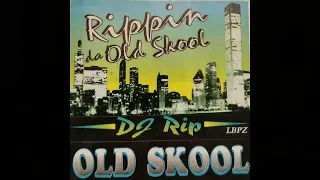 Dj Rip - "Rippin Da Old Skool" - House Classics
