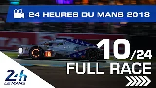 REPLAY - Race hour 10 - 2018 24 Hours of Le Mans