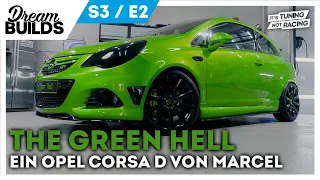 DreamBuilds S3E2 - The Green Hell Opel Corsa D von Marcel