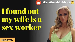 I Found Out My Wife Is A Sex Worker | Reddit Stories