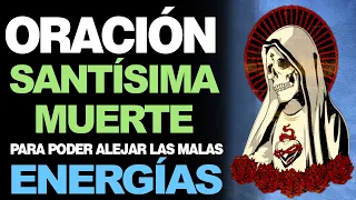 🙏 Oración al Alma del Retiro a la Santa Muerte PARA ALEJAR LAS MALAS ENERGÍAS 🙇