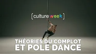 Culture Week #96 : théories du complot et pole dance