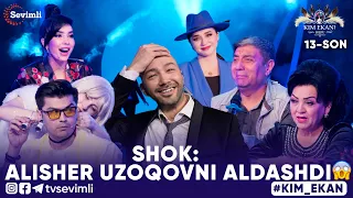 KIM EKAN SHOU 13-SON | SHOK: ALISHER UZOQOVNI ALDASHDI 😱