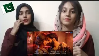 Apna Bana Le - Bhediya | Varun Dhawan, Kriti Sanon | Arijit Singh | Pakistani Reaction