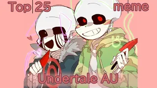 🩸Top 25 meme Undertale AU/Топ 25 меме Андертейл АУ 🩸