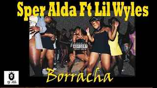 Borracha - Sper Alda ❌ Lil Wyles