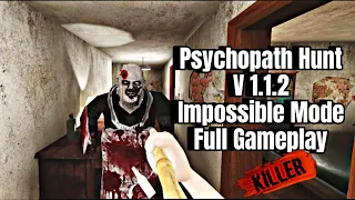 Psychopath Hunt V 1.1.2 Impossible Mode New Update | Pychopath Hunt | AS ActionMode