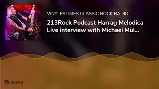 [Interview] - 213Rock Podcast Harrag Melodica -  Michael Müller -Jaded Heart  - 16 11 2020