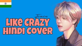 JIMIN (BTS) - 'Like Crazy' | Hindi Cover | Lofi cover