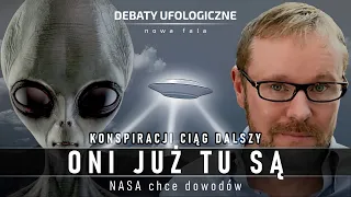 UFO: ONI już tu są! NASA chce dowodów! Konspiracji ciąg dalszy || Debata Ufologiczna Online