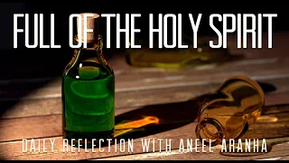 Daily Reflection with Aneel Aranha | Luke 4:14-22 | January 9, 2020