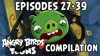Angry Birds Toons Compilation | Season 1 Mashup | Ep27-39