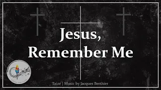 Jesus, Remember Me | Taizé | Lenten Catholic Hymn | Good Friday | Choir w/ Lyrics | Sunday 7pm Choir