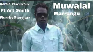 Gerald Yawulkpuy_ Muwalal Wulma