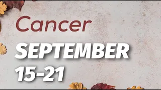 CANCER - There’s a NEW person for you (September 15-21)