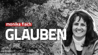 Glauben - Monika Flach