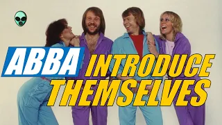 ABBA introducing themselves by name: A = Agnetha, B = Bjorn, B = Benny and A = Anni-Frid