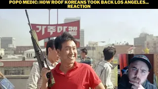Popo Medic: How Roof Koreans Took Back Los Angeles... Reaction