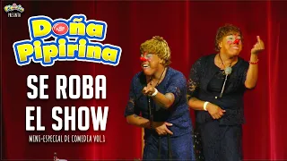 Pipirin - Doña Pipirina se roba el show | MINI ESPECIAL