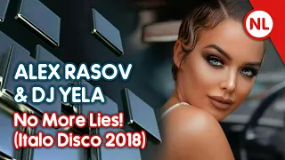 Alex Rasov & Dj Yela - No More Lies! (Italo Disco 2018)