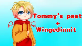 Tommy's past  + wingedinnit (my au) //ft. Sbi, Deo, Purpled and some more