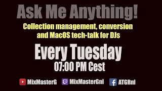 Ask me Anything conversion, collection management and MacOS tech-talk for DJs