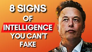 8 Real Signs Of Intelligence You Can't Fake