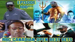 Ep 100 w/ Pat Mayo - "Canadian Century Celebrations!" - 2024 RBC Canadian Open