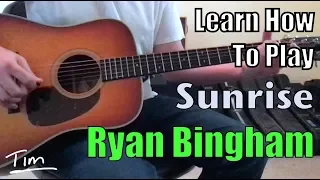 Ryan Bingham Sunrise Guitar Chords, Lesson, and Tutorial